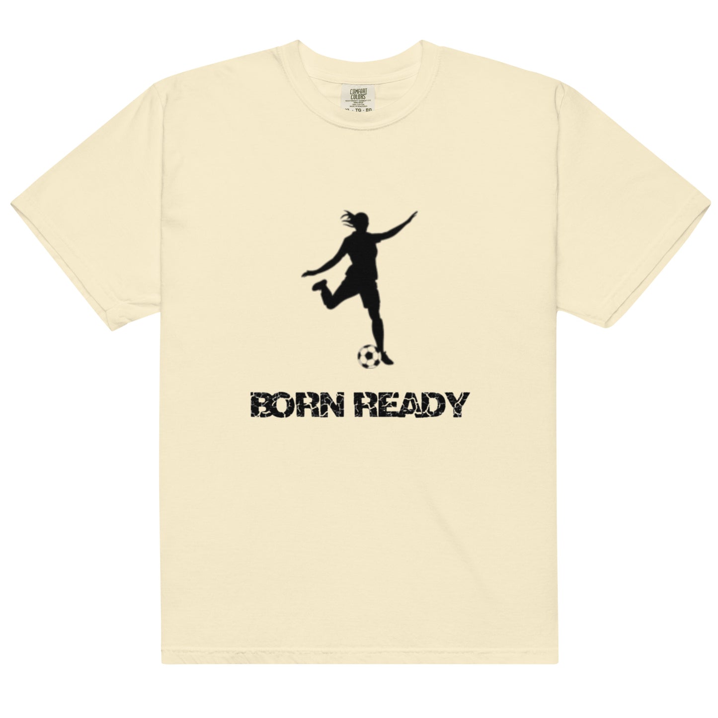 Born Ready Soccer Woman's t-shirt