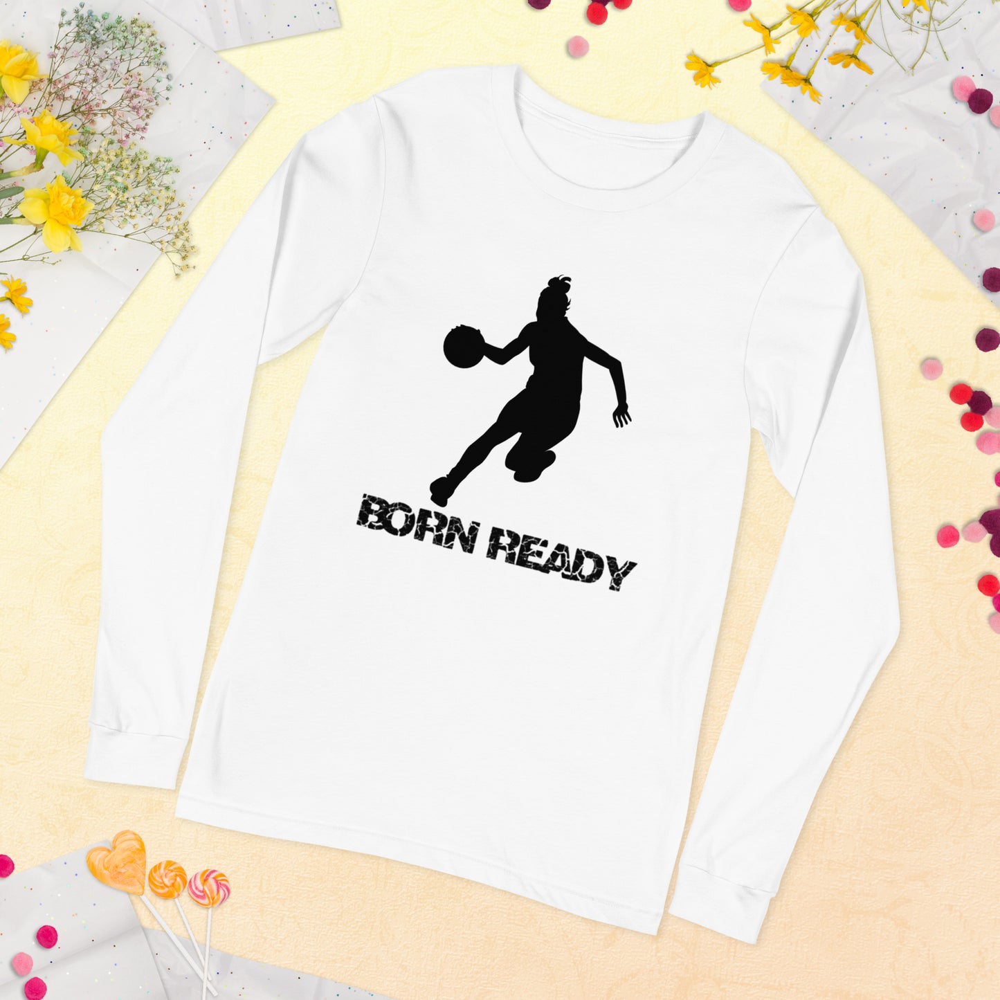 Born Ready Basketball Woman’s Long Sleeve Tee