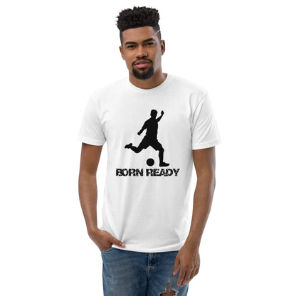 Born Ready Soccer T-shirt