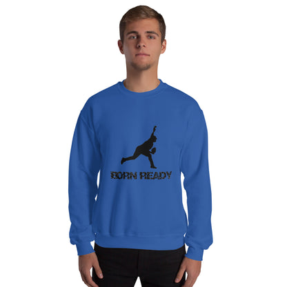 Born Ready Baseball Pitching Sweatshirt