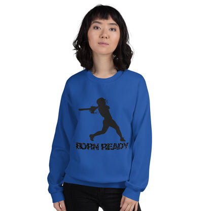 Born Ready Softball Sweatshirt