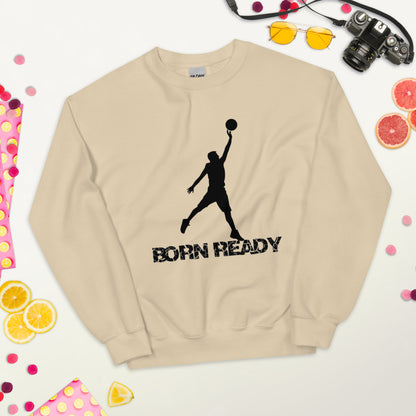 Born Ready Basketball Sweatshirt