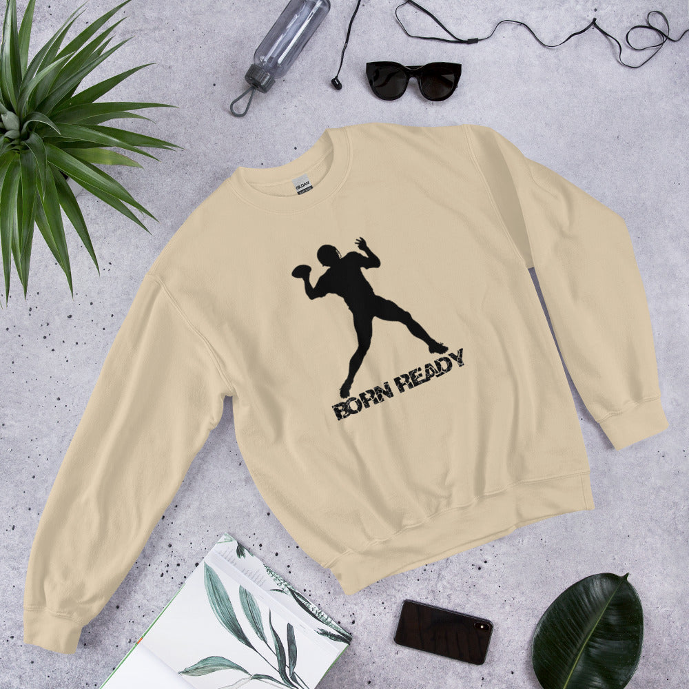 Born Ready Football Sweatshirt