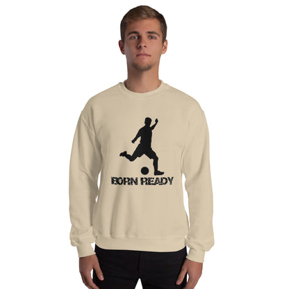 Born Ready Soccer Sweatshirt