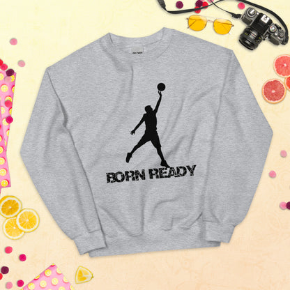 Born Ready Basketball Sweatshirt