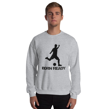 Born Ready Soccer Sweatshirt