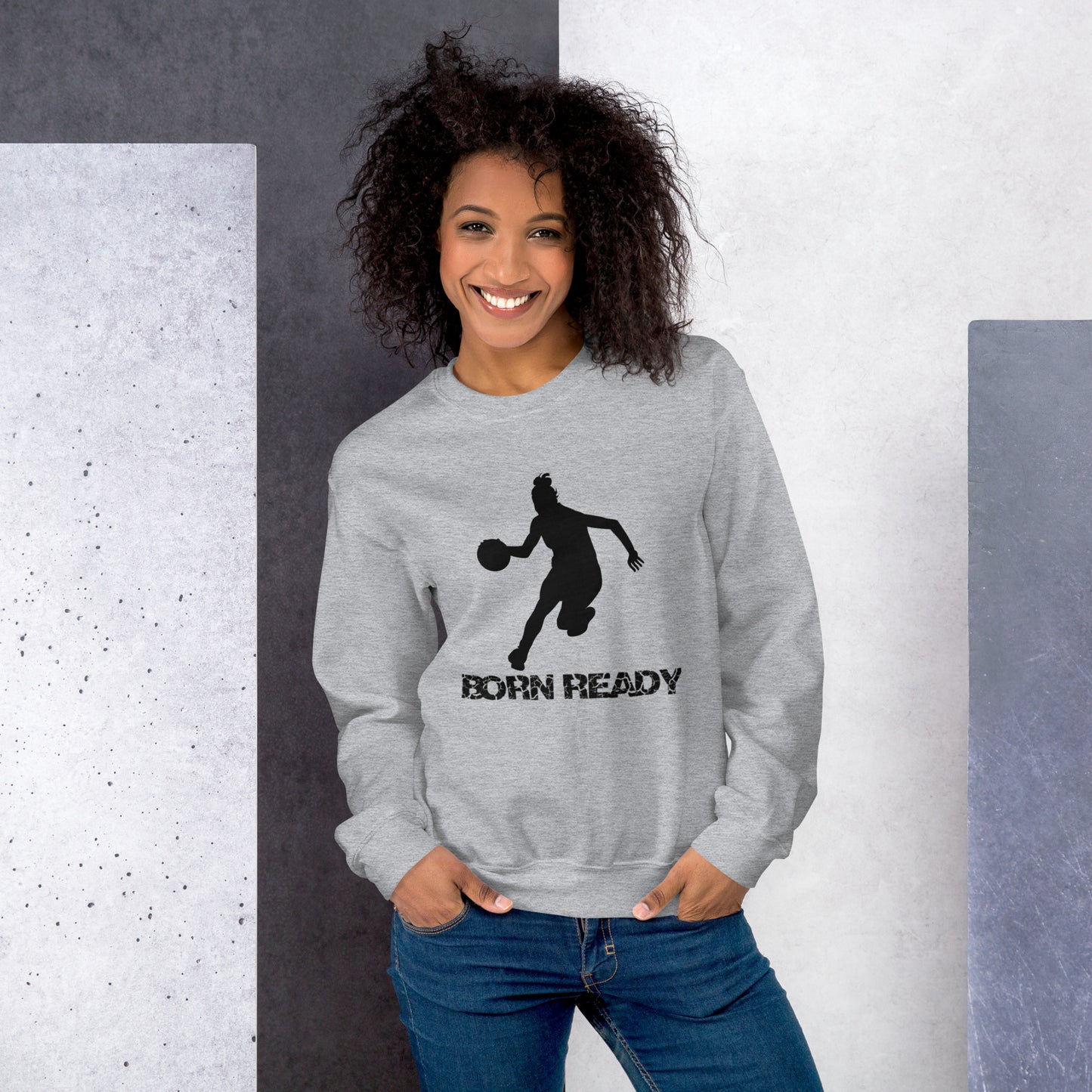 Born Ready Basketball Woman’s Sweatshirt