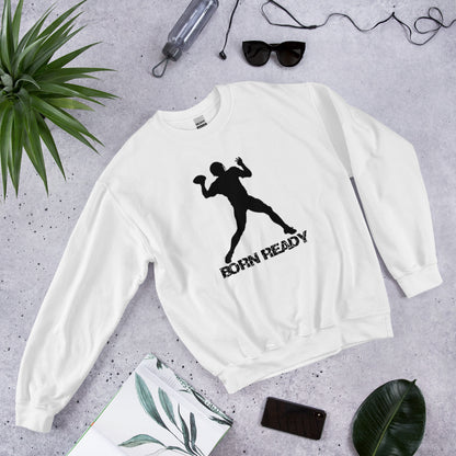 Born Ready Football Sweatshirt