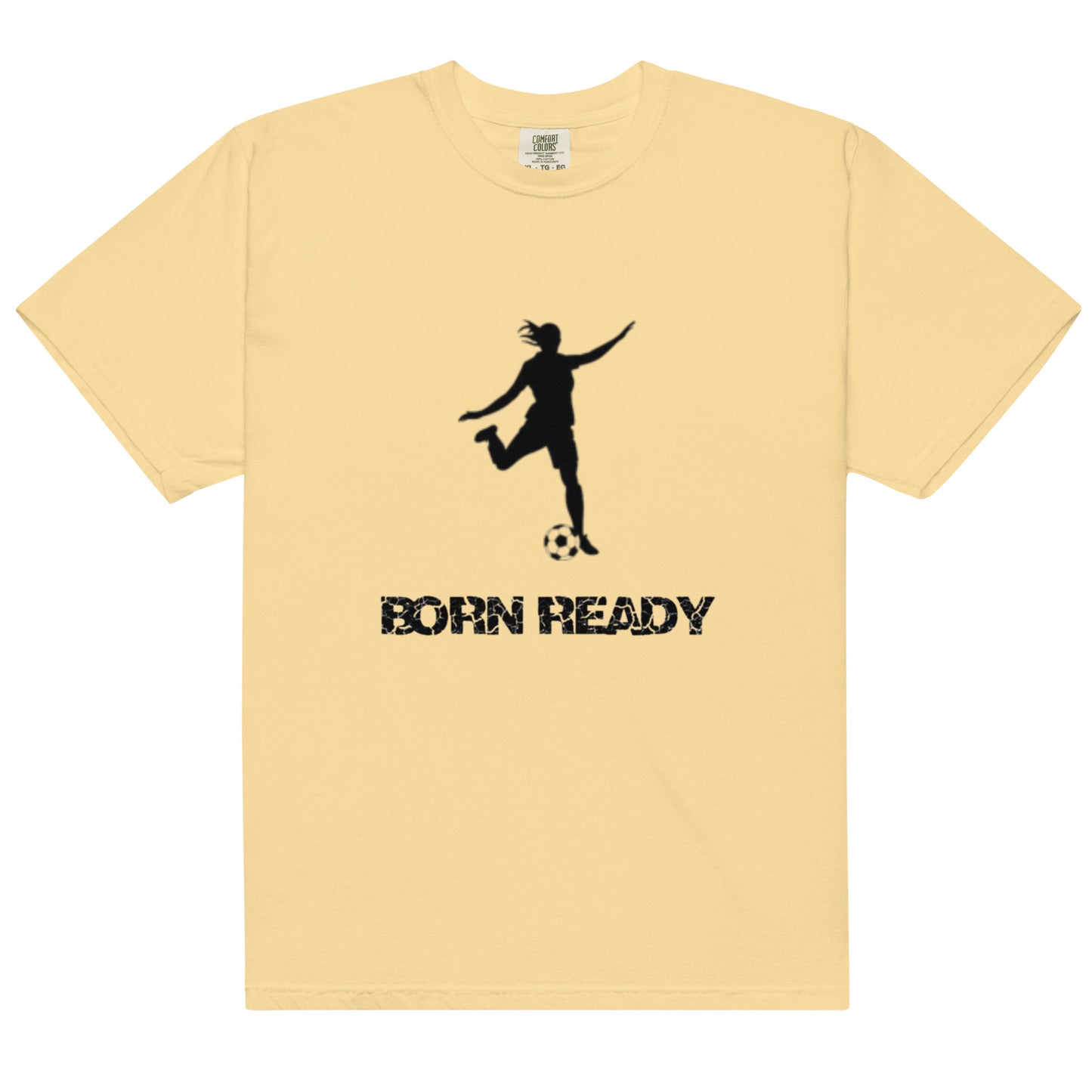 Born Ready Soccer Woman's t-shirt