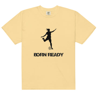 Born Ready Soccer Woman's t-shirt