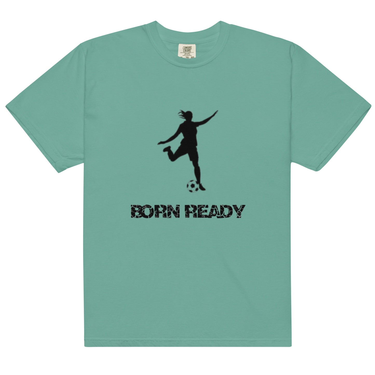 Born Ready Soccer Woman's t-shirt