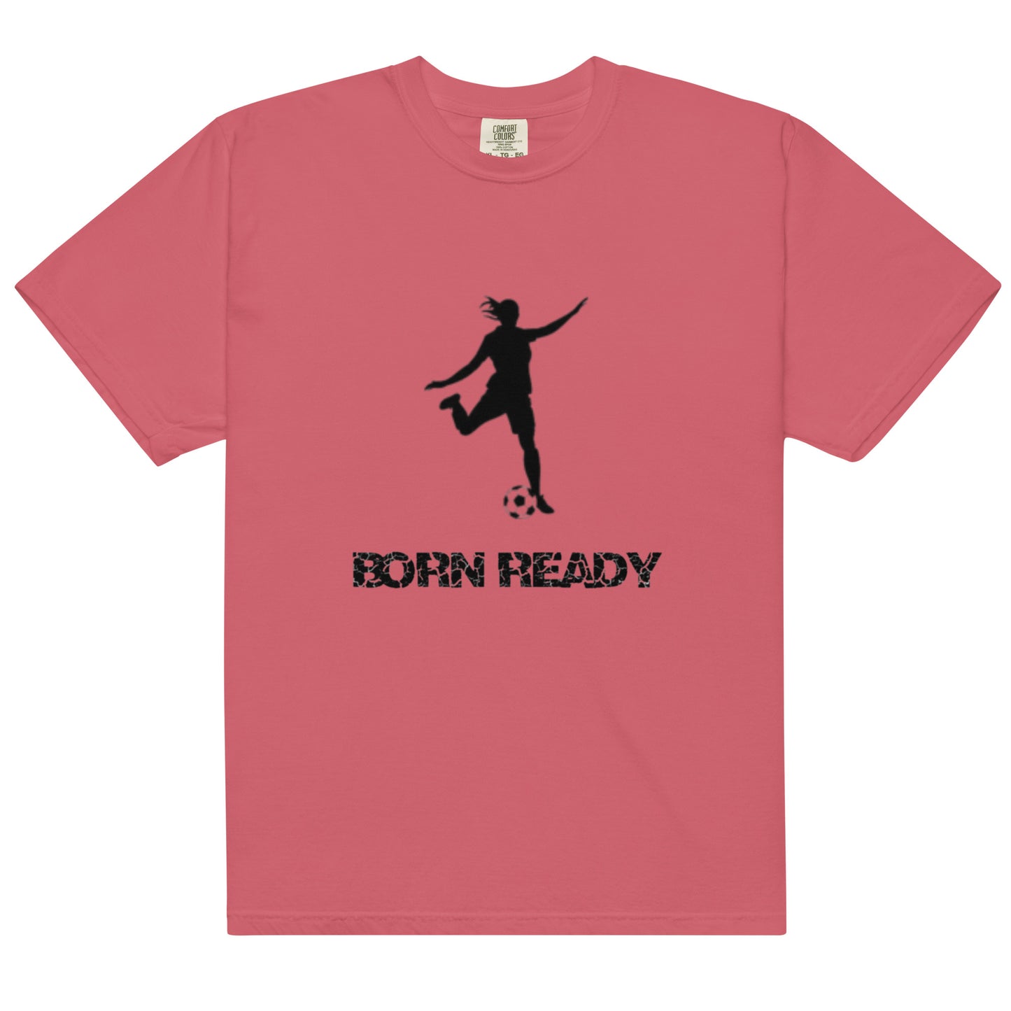 Born Ready Soccer Woman's t-shirt