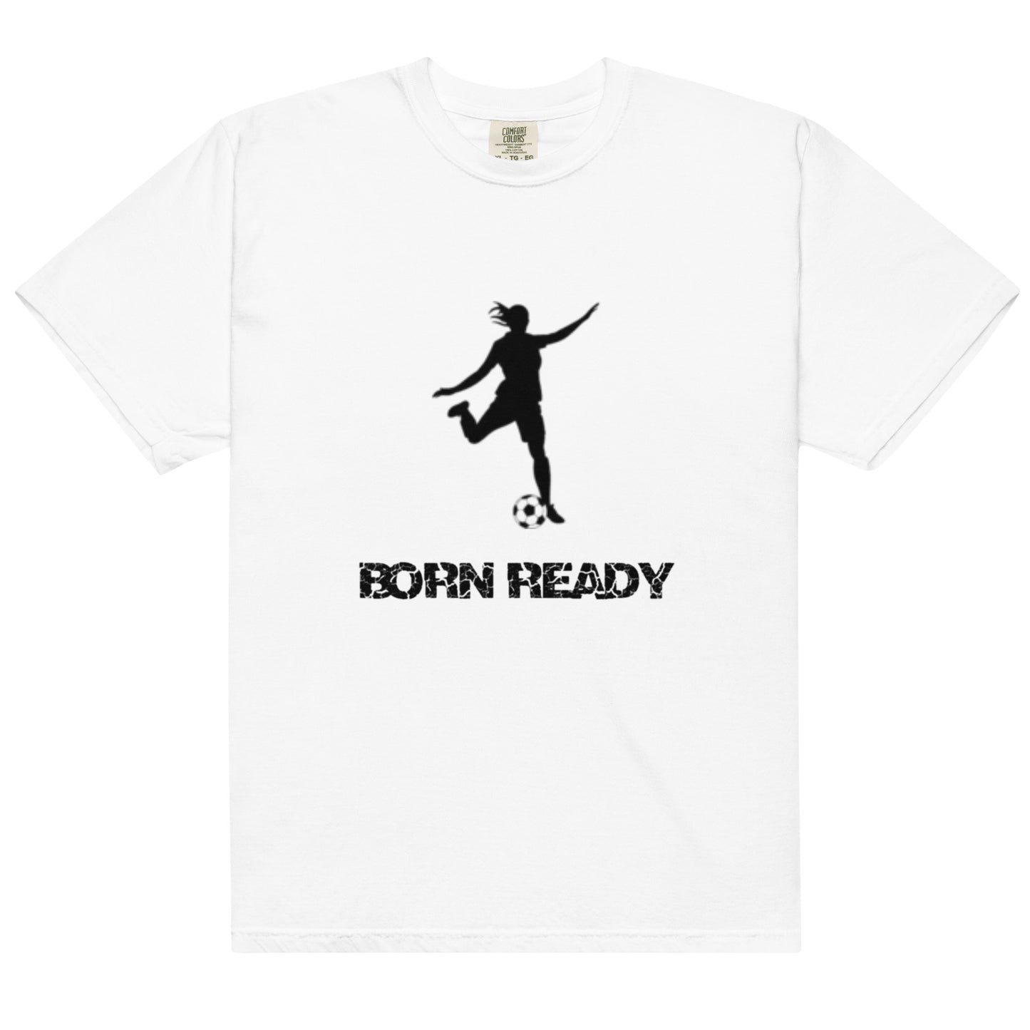 Born Ready Soccer Woman's t-shirt