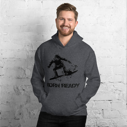 Born Ready Snowboard Hoodie