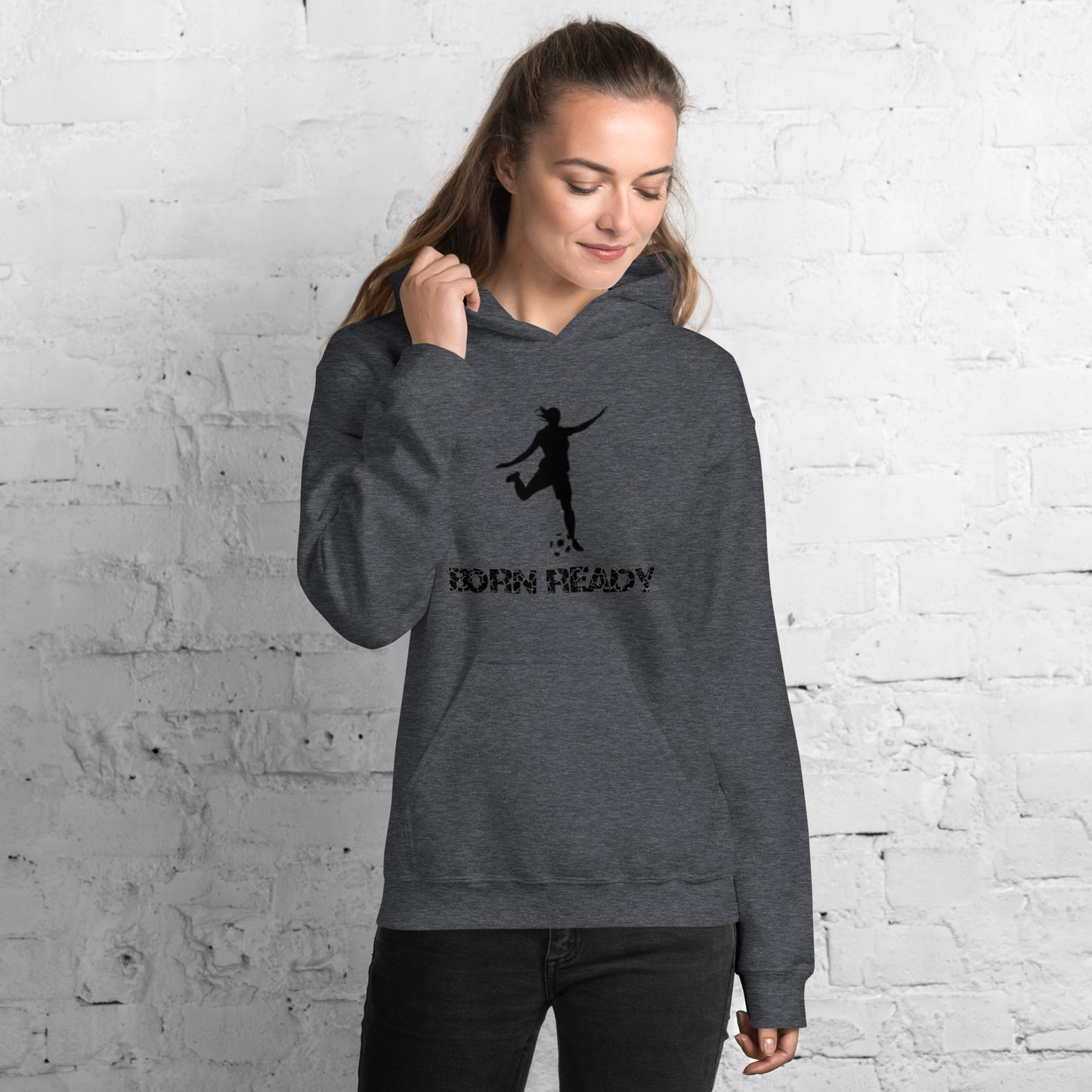 Born Ready Woman’s Soccer Hoodie