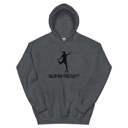 Born Ready Soccer Woman’s Hoodie