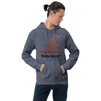 Born Ready Snowboard Hoodie