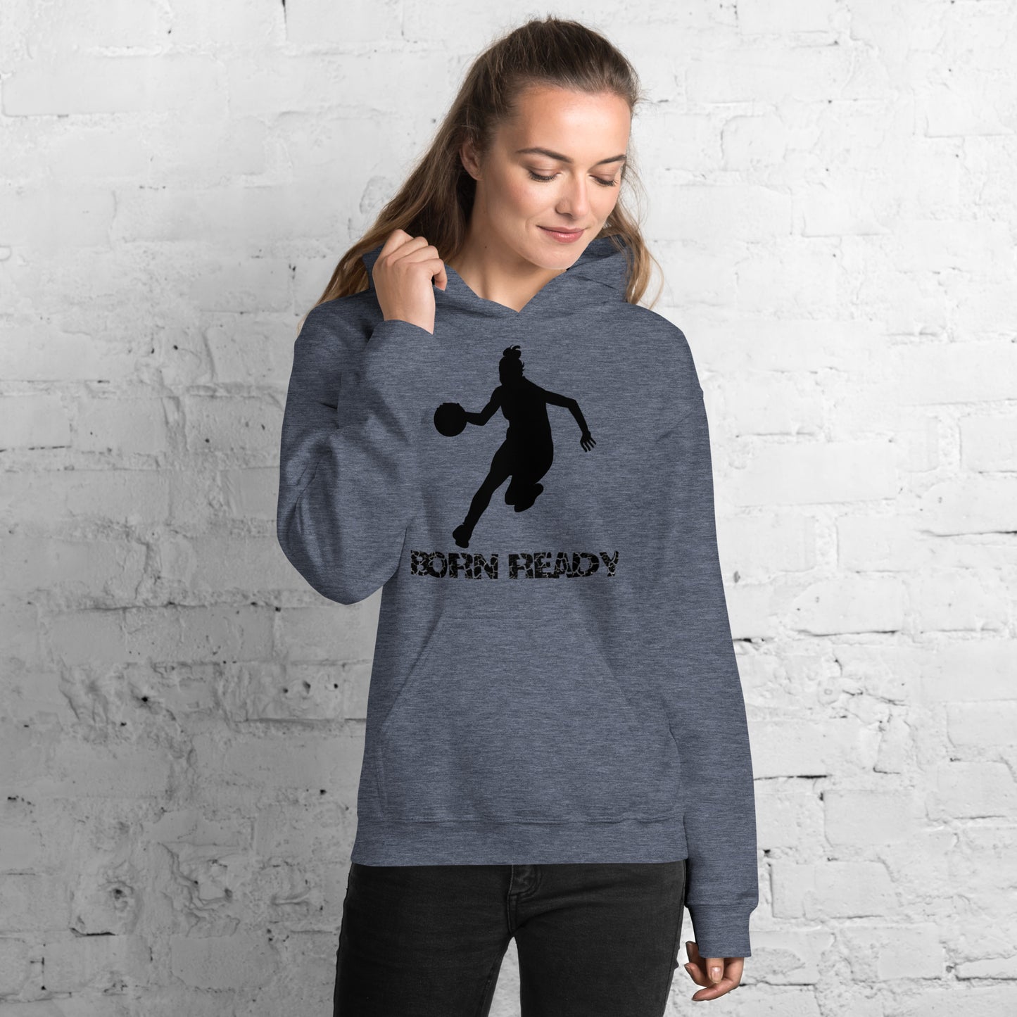 Born Ready Basketball Woman’s Hoodie