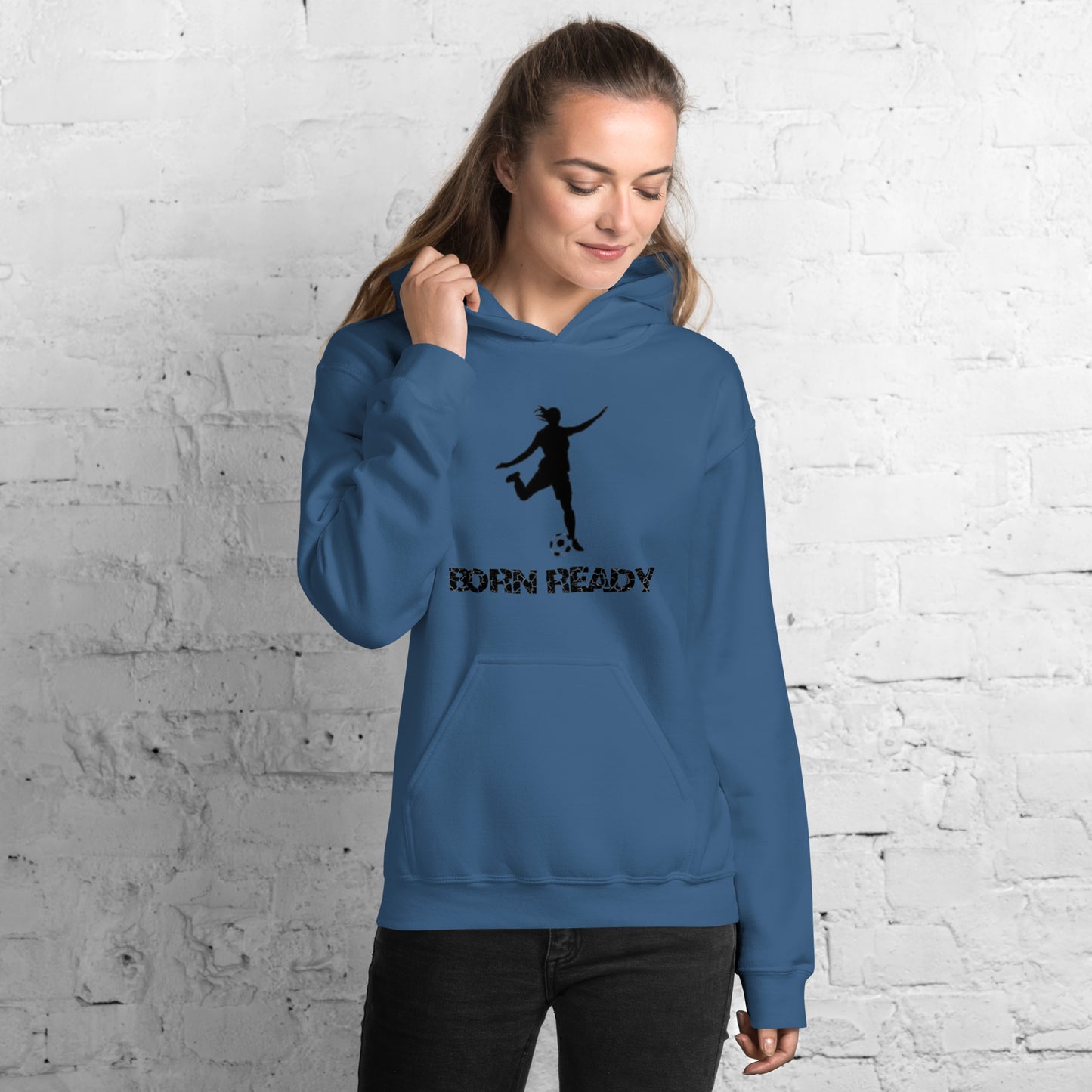 Born Ready Woman’s Soccer Hoodie