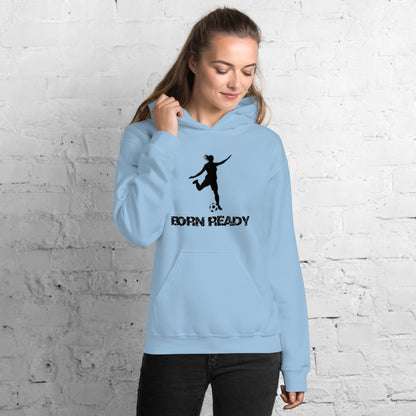 Born Ready Woman’s Soccer Hoodie