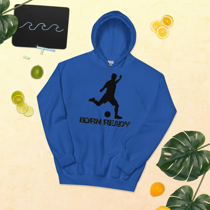 Born Ready Soccer Hoodie