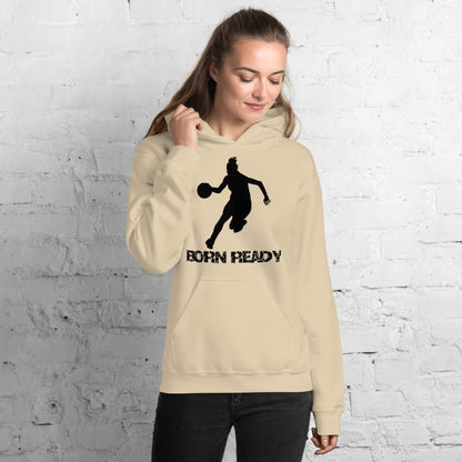 Born Ready Basketball Woman’s Hoodie