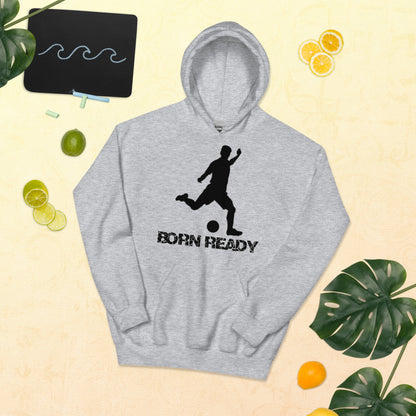 Born Ready Soccer Hoodie