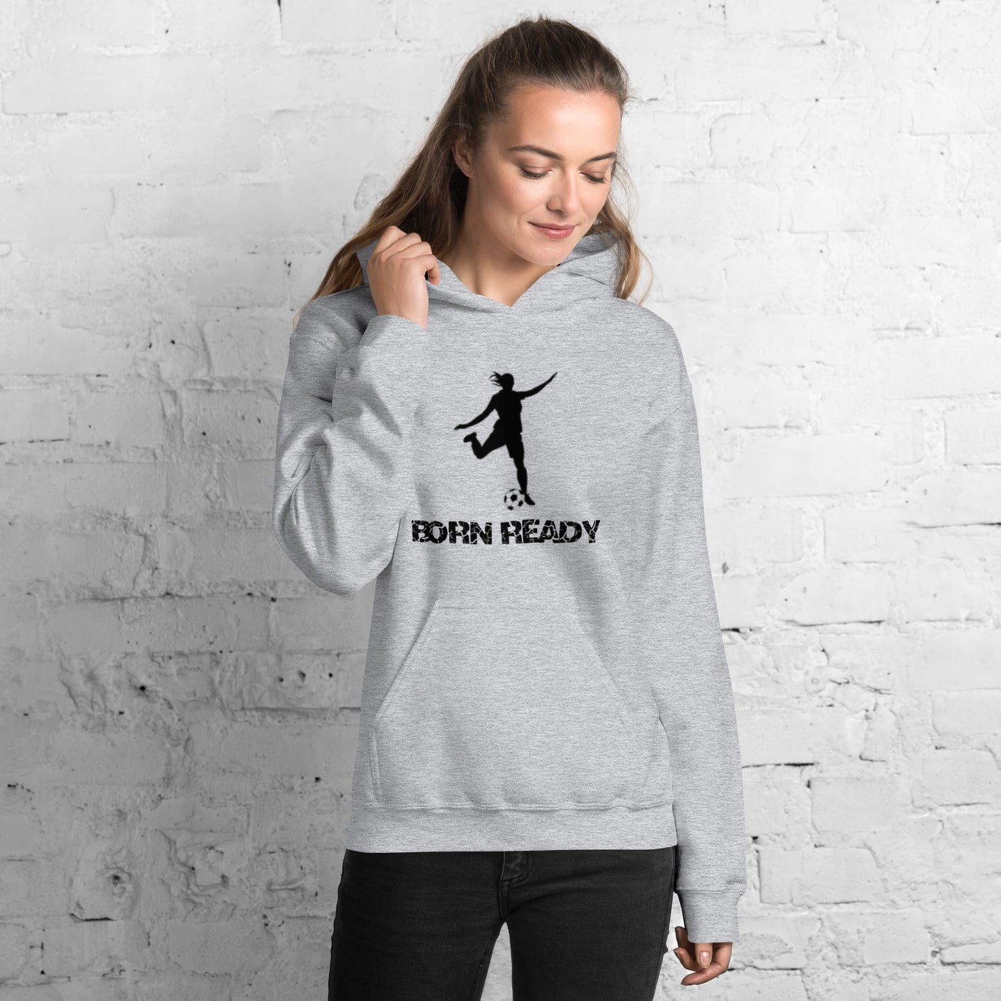 Born Ready Woman’s Soccer Hoodie