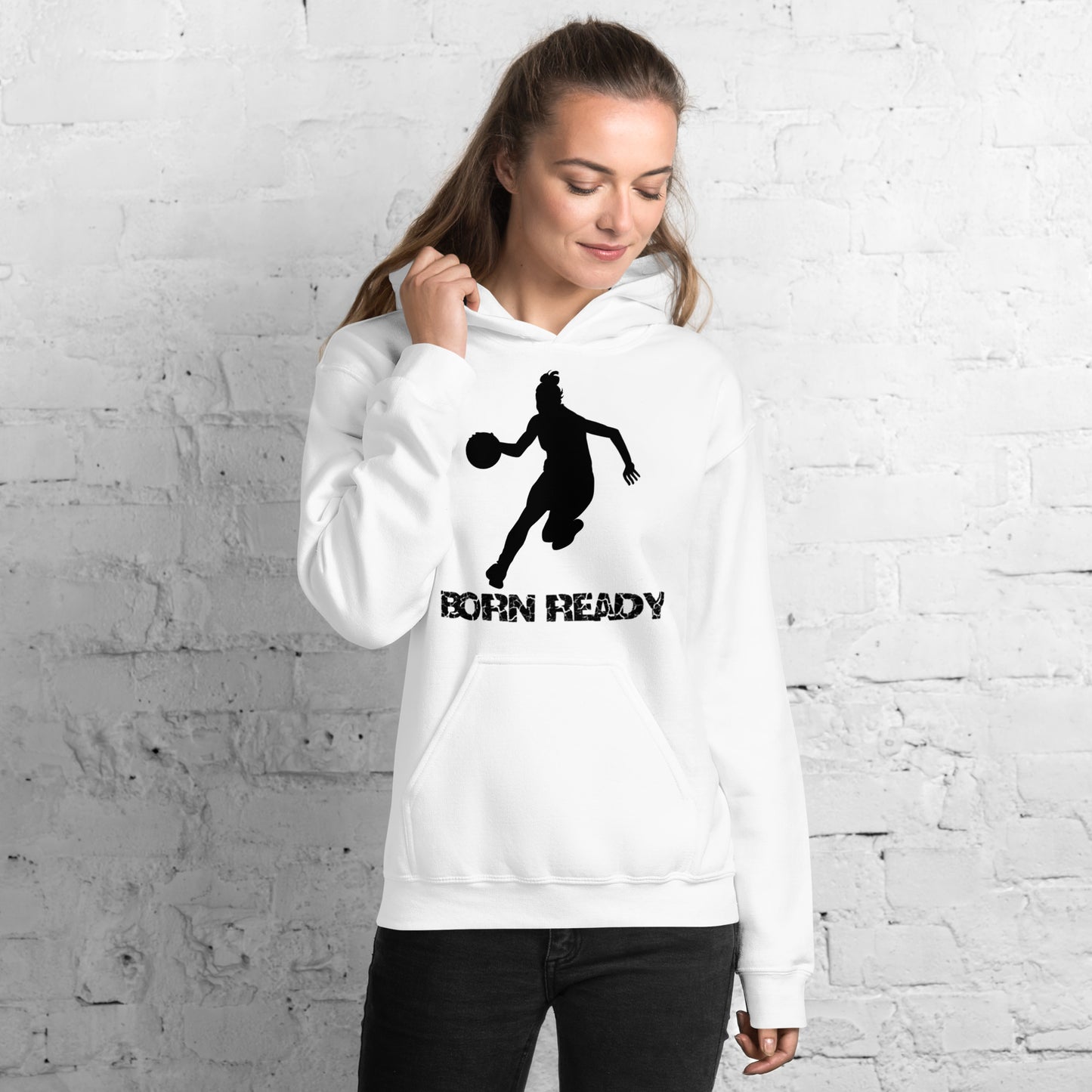 Born Ready Basketball Woman’s Hoodie