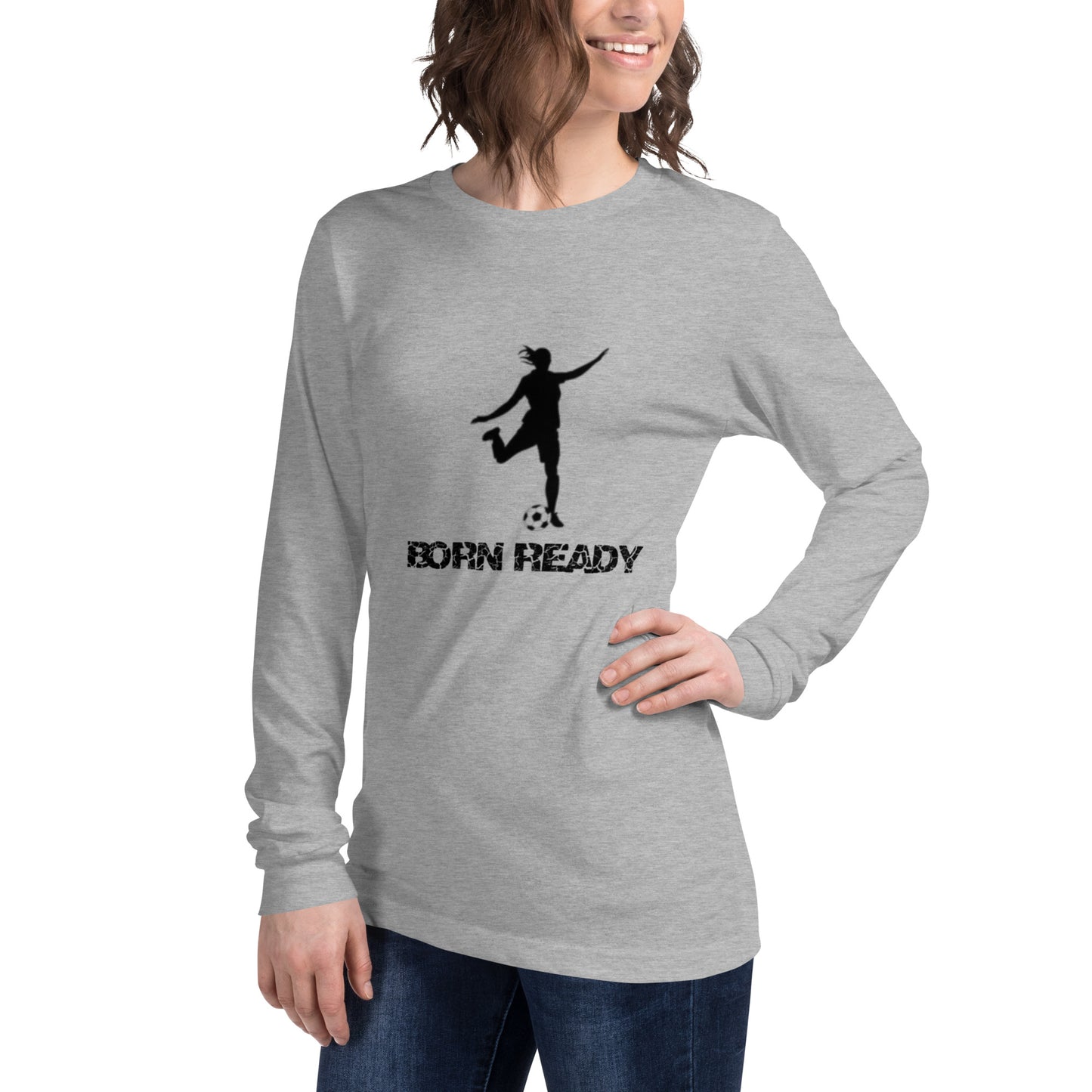 Born Ready Woman’s Soccer Long Sleeve Tee