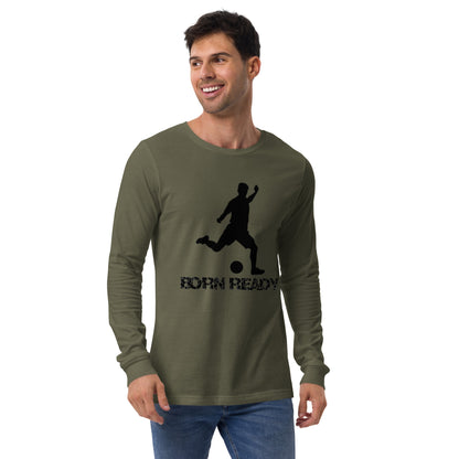 Born Ready Soccer Long Sleeve Tee