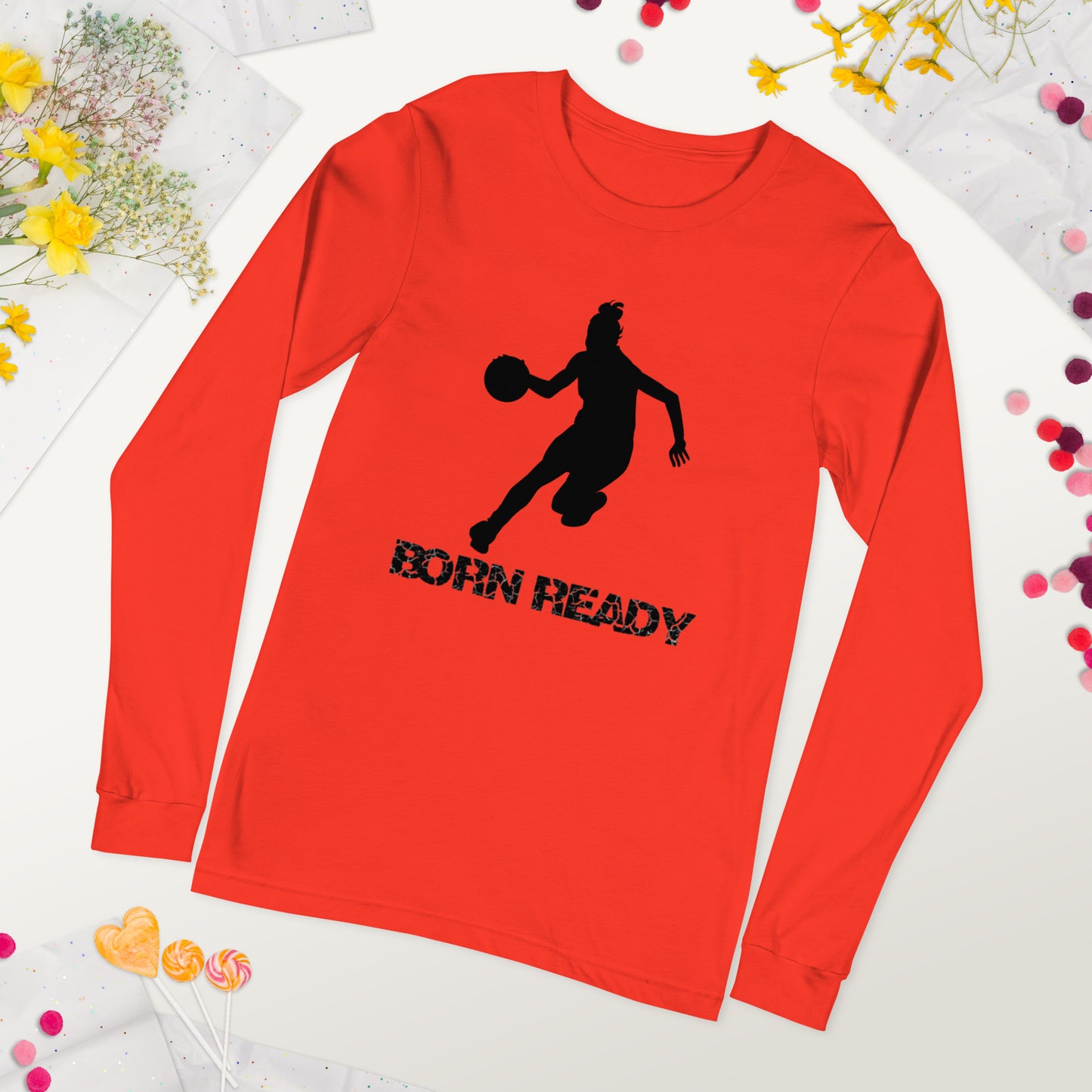 Born Ready Basketball Woman’s Long Sleeve Tee