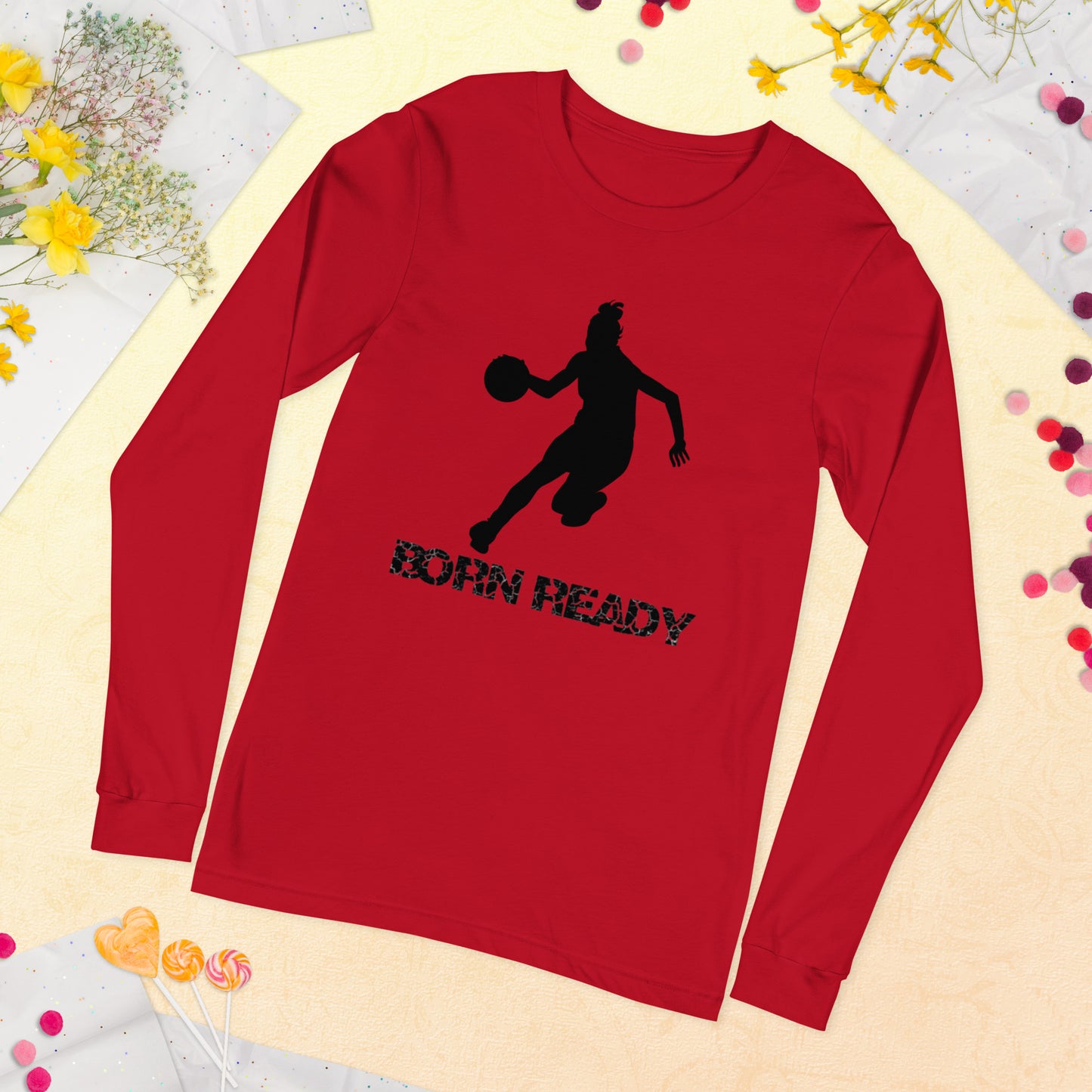 Born Ready Basketball Woman’s Long Sleeve Tee