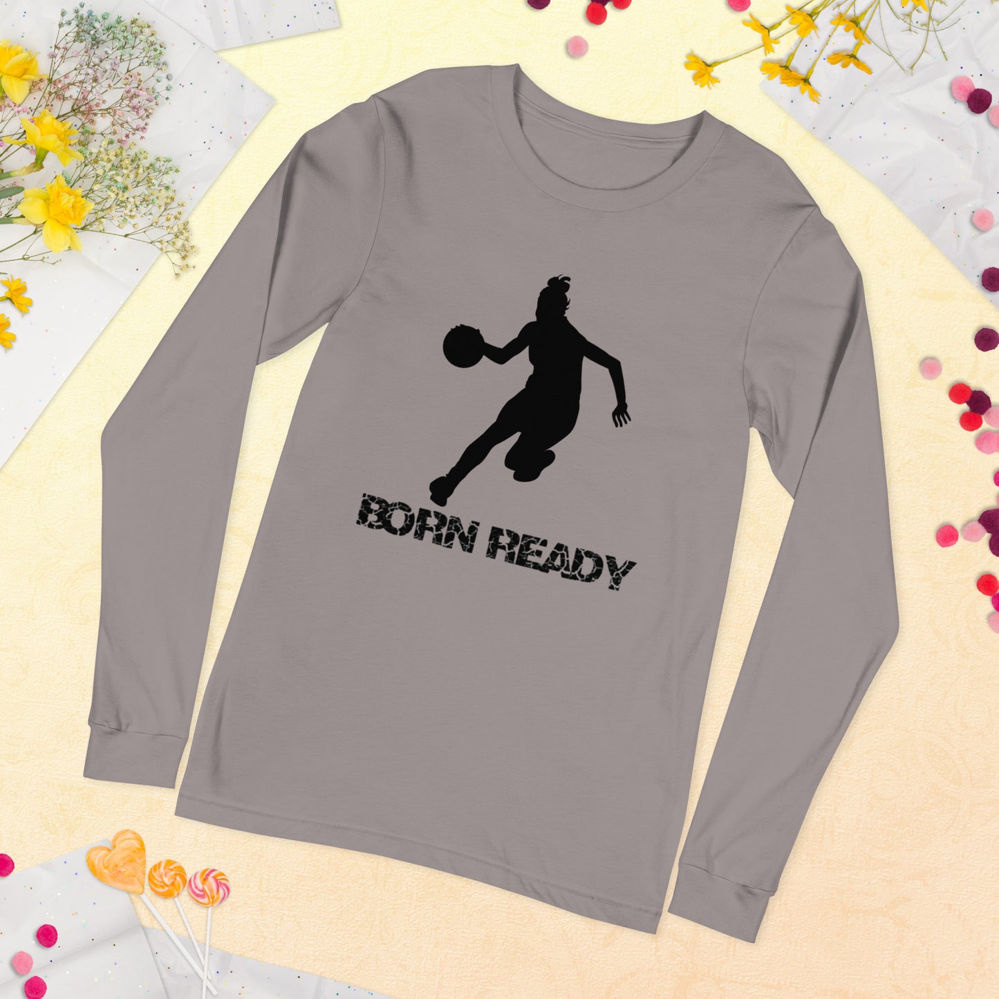 Born Ready Basketball Woman’s Long Sleeve Tee