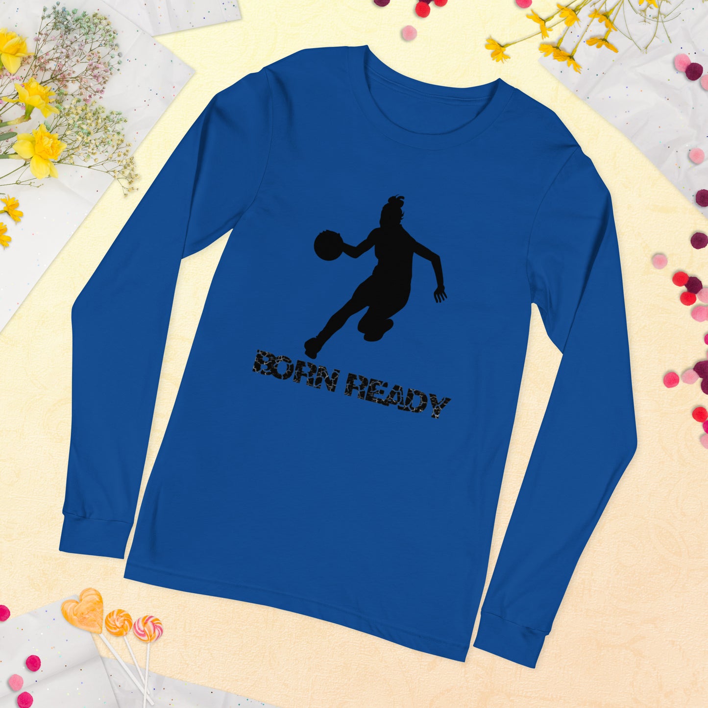 Born Ready Basketball Woman’s Long Sleeve Tee