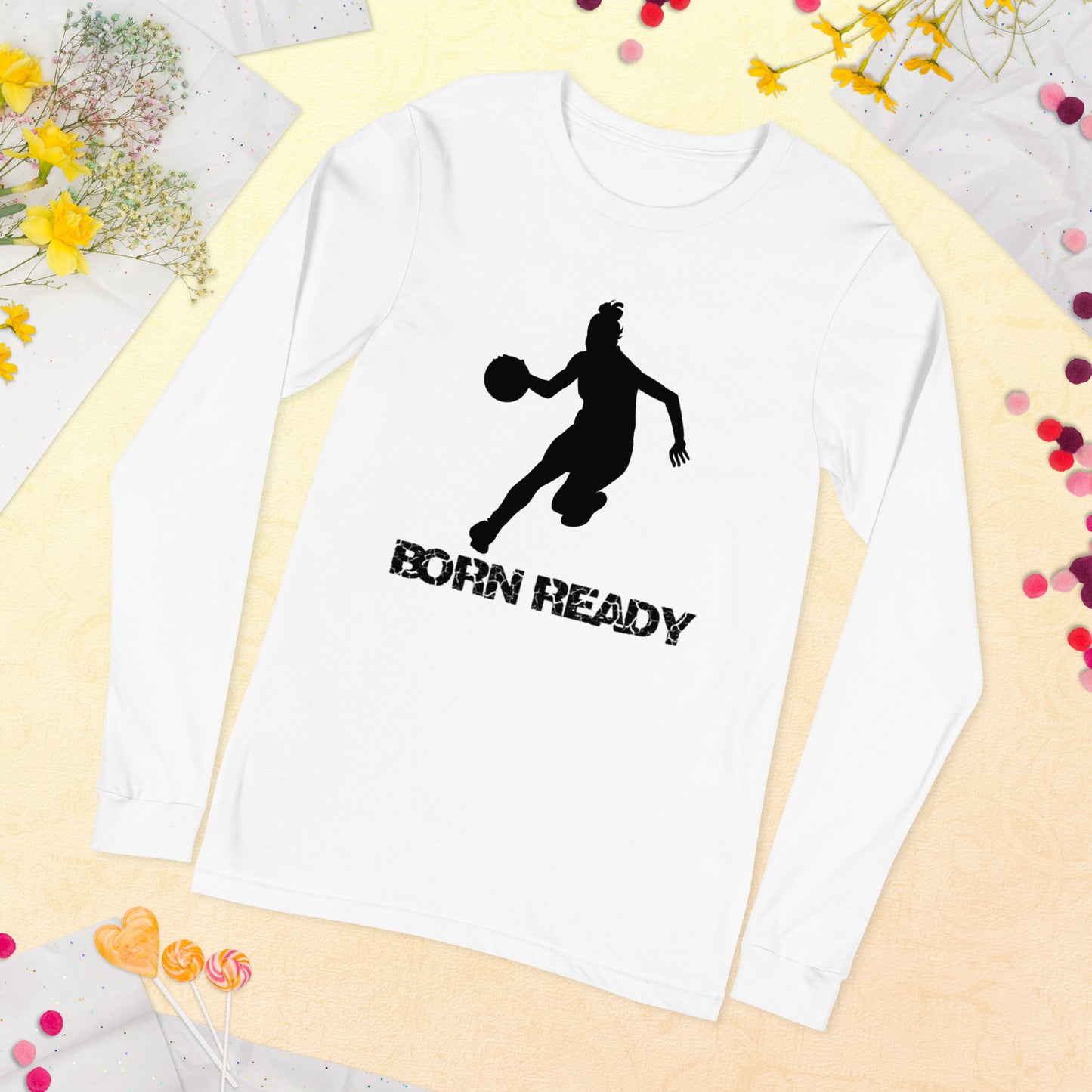 Born Ready Basketball Woman’s Long Sleeve Tee