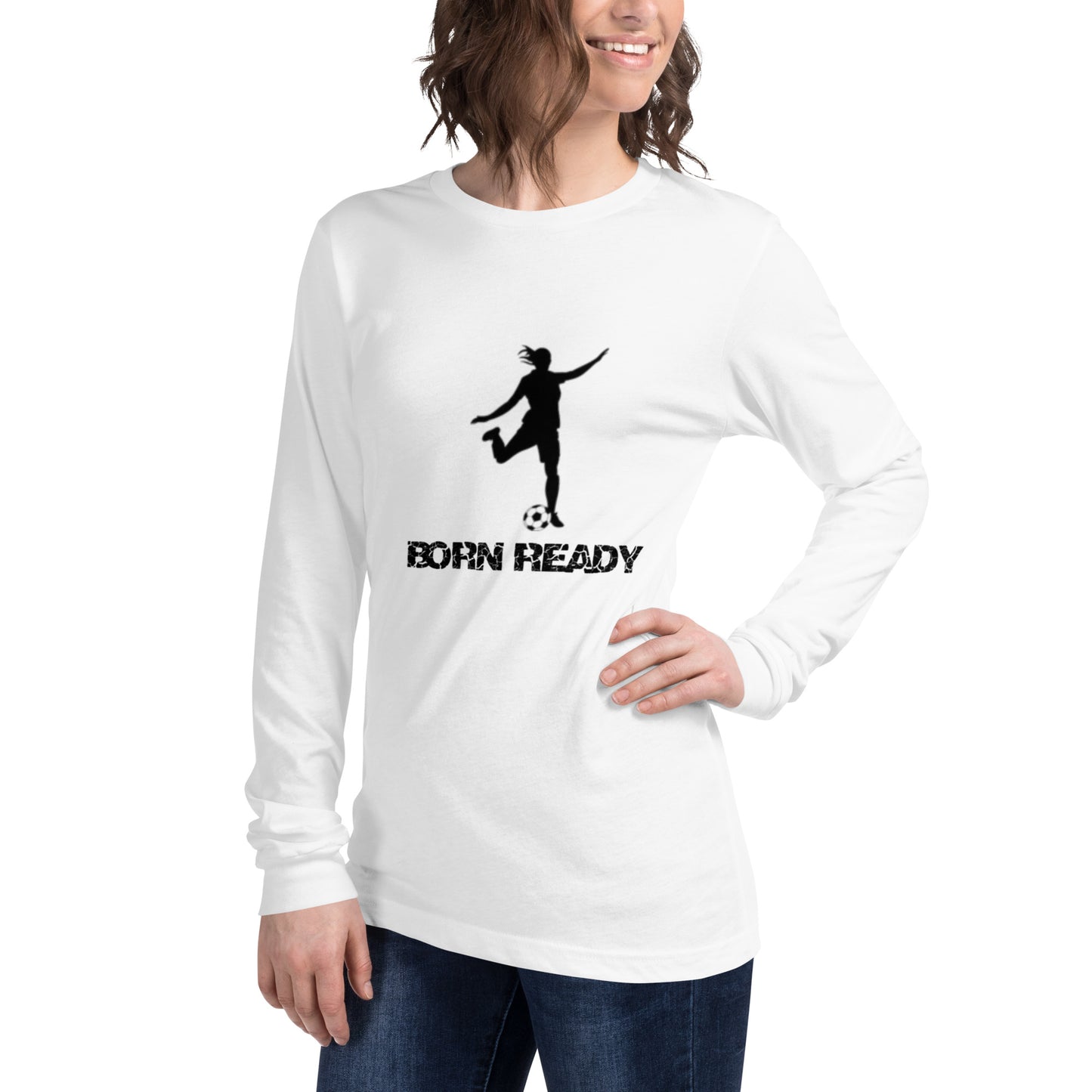 Born Ready Woman’s Soccer Long Sleeve Tee